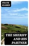The Sheriff and His Partner - Frank Harris - 8596547323235