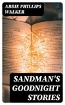 Sandman's Goodnight Stories - Abbie Phillips Walker - 8596547338550