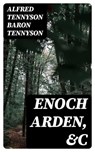 Enoch Arden, &c - Alfred Tennyson Baron Tennyson - 8596547339014