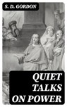 Quiet Talks on Power - S. D. Gordon - 8596547368076