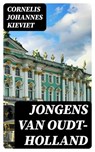 Jongens van Oudt-Holland - Cornelis Johannes Kieviet ; Teun Vos - 8596547474449
