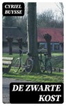 De Zwarte Kost - Cyriel Buysse ; Bastiaan Hofman - 8596547475224