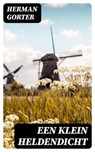 Een klein heldendicht - Herman Gorter ; Emiel van Dam - 8596547475583