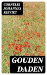 Gouden Daden - Cornelis Johannes Kieviet ; Teun Vos - 8596547475651