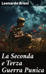 La Seconda e Terza Guerra Punica - Leonardo Bruni ; Valerio Testa - 8596547599883