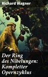 Der Ring des Nibelungen: Kompletter Opernzyklus - Richard Wagner ; Gideon Finch - 8596547675501