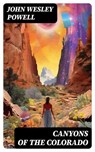 Canyons of the Colorado - John Wesley Powell ; Bryce Emerson - 8596547718017