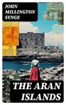 The Aran Islands - John Millington Synge ; Gabriel Fox - 8596547724155