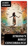 Strong's Bible Concordance - James Strong ; Paige Caldwell - 8596547730620