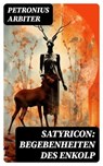 Satyricon: Begebenheiten des Enkolp - Petronius Arbiter ; Richard Rupp - 8596547743422