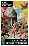 Der Ursprung des Christentums - Karl Kautsky - 8596547743583
