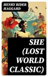 SHE (Lost World Classic) - Henry Rider Haggard - 8596547746584