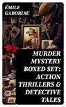MURDER MYSTERY Boxed Set: Action Thrillers & Detective Tales - Émile Gaboriau - 8596547754374