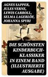 Die schönsten Kinderbuch-Klassiker in einem Band (Illustrierte Ausgabe) - Agnes Sapper ; Jules Verne ; Lewis Carroll ; Selma Lagerlöf ; Johanna Spyri ; Charles Dickens ; Mark Twain ; Harriet Beecher Stowe ; Robert Louis Stevenson ; Rudyard Kipling ; Carlo Collodi ; Else Ury - 8596547760603