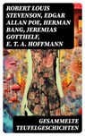 Gesammelte Teufelgeschichten - Robert Louis Stevenson ; Edgar Allan Poe ; Herman Bang ; Jeremias Gotthelf ; E. T. A. Hoffmann ; Fjodor Michailowitsch Dostojewski ; Lukas Schulz - 8596547771357