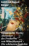 Gesammelte Werke: Abenteuer des Freiherrn von Münchhausen + Die schönsten Gedichte - Gottfried August Bürger ; Lachlan Bell - 8596547796664