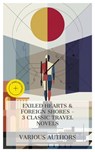 Exiled Hearts & Foreign Shores – 3 Classic Travel Novels - Madame de Staël ; Leo Tolstoy ; Joseph Conrad ; Phelan West - 8596547872955