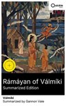 Rámáyan of Válmíki (Summarized Edition) - Válmíki ; Gannon Vale - 8596547875222