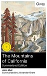 The Mountains of California (Summarized Edition) - John Muir ; Alexander Grant - 8596547877356