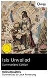 Isis Unveiled (Summarized Edition) - Helena Blavatsky ; Jack Armstrong - 8596547877813