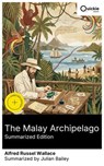 The Malay Archipelago (Summarized Edition) - Alfred Russel Wallace ; Julian Bailey - 8596547878360