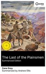 The Last of the Plainsmen (Summarized Edition) - Zane Grey ; Andrew Ellis - 8596547879114