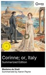 Corinne; or, Italy (Summarized Edition) - Madame de Staël ; Aaron Payne - 8596547880608