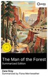 The Man of the Forest (Summarized Edition) - Zane Grey ; Fiona Merriweather ; Andrew Ellis - 8596547884002