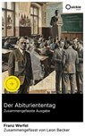 Der Abituriententag (Zusammengefasste Ausgabe) - Franz Werfel ; Leon Becker - 8596547888123