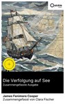 Die Verfolgung auf See (Zusammengefasste Ausgabe) - James Fenimore Cooper ; Clara Fischer - 8596547888239