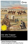 Der alte Trapper (Zusammengefasste Ausgabe) - James Fenimore Cooper ; Clara Fischer - 8596547888949