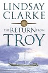 Return from Troy - Lindsay Clarke - 9780007152568