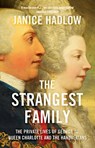 The Strangest Family - Janice Hadlow - 9780007165193