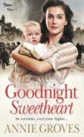 Goodnight Sweetheart - Annie Groves - 9780007209637