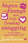 Angus, thongs and full-frontal snogging - Louise Rennison - 9780007218677
