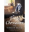 The Virgin Blue - Tracy Chevalier - 9780007241460