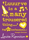 ‘Luuurve is a many trousered thing…’ - Louise Rennison - 9780007278992