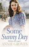 Some Sunny Day - Annie Groves - 9780007279630