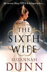 The Sixth Wife - Suzannah Dunn - 9780007280124