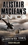 Borrowed Time - Hugh Miller ; Alistair MacLean - 9780007349050