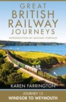 Journey 12: Windsor to Weymouth - Karen Farrington - 9780007512522