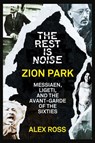 The Rest Is Noise Series: Zion Park - Alex Ross - 9780007522149
