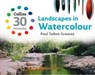 Landscapes in Watercolour - Paul Talbot-Greaves - 9780007548996