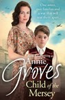 Child of the Mersey - Annie Groves - 9780007550814
