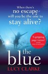 The Blue - Lucy Clarke - 9780007563364