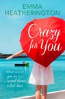 Crazy For You - Emma Heatherington - 9780007568819
