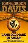 The Land God Made in Anger - John Gordon Davis - 9780007574421