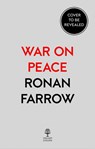 War on Peace - Ronan Farrow - 9780007575633