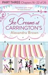 Ice Creams at Carrington’s: Part Three, Chapters 16–22 of 26 - Alexandra Brown - 9780007597192