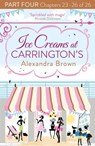 Ice Creams at Carrington’s: Part Four, Chapters 23–26 of 26 - Alexandra Brown - 9780007597208